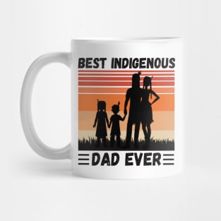 Best Indigenous Dad Ever, Vintage Native Dad Father’s Day Gift Mug